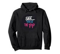 See You at the Top Stamp per gli amanti del discorso Felpa con Cappuccio
