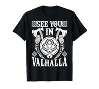 See You In Valhalla Shirt Until Valhalla Til Valhala Maglietta