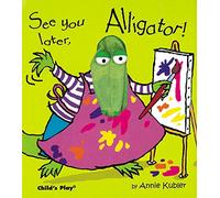 See you later, Alligator! (Finger Puppet Books)