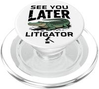See You Later Litigator Gator Alligator Lawyer Funny Lawyers PopSockets PopGrip per MagSafe