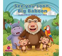 See you soon, Big Baboon: A story about keeping your word