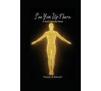 See You Up There: A Soul's Journey Home