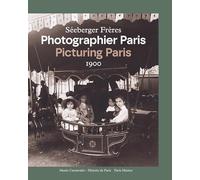 Séeberger frères: Photographier Paris 1900