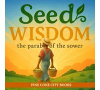 Seed Of Wisdom: The Parable of the Sower