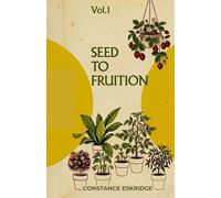 Seed to Fruition