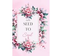 Seed to Soul Prayer Journal