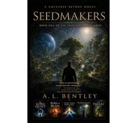 Seedmakers: A Universe Before Novel Book One of the Trolli Realized Series