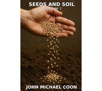 Seeds and Soil: Book 2 of 7