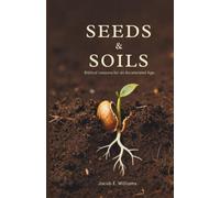SEEDS AND SOILS: Biblical Lesson for An Accelerated Age