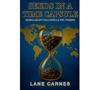 Seeds in a Time Capsule