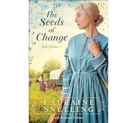 The Seeds of Change by Snelling, Lauraine