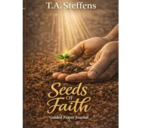 Seeds of Faith: A Guided Prayer Journal