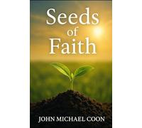Seeds of Faith: Book 1 of 3