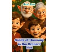 Seeds of Harmony in the Orchard: Tarot Tract