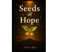 Seeds of Hope: A Moderate Allegory of Courage, Connection, and Renewal