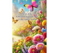 Seeds of Joy Cultivating Gratitude Daily 31 Day Guided Journal