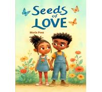 Seeds Of Love: Positive Affirmations for Kids - A Book About Emotions