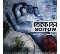 Seeds Of Sorrow - Immortal Junkie