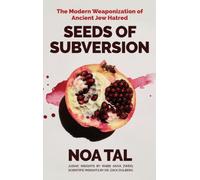 Seeds of Subversion: The Modern Weaponization of Ancient Jew Hatred