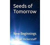 Seeds of Tomorrow: New Beginnings