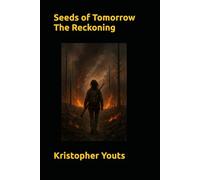 Seeds of Tomorrow The Reckoning