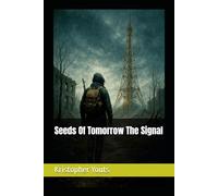 Seeds of Tomorrow The Signal