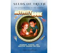 Seeds of Truth Activity Book: The Little Keepers of the Garden