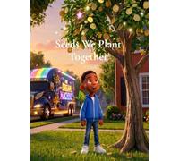 Seeds We Plant Together: A Family's Guide to Growing Money for Children