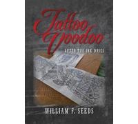 Seeds William F Tattoo Voodoo BOOK NUOVO