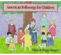 Seeger,Mike & Peggy - American Folk Songs for Childr