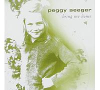 Seeger, Peggy - Bring Me Home