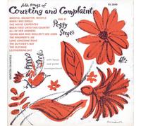 Seeger, Peggy - Songs Of Courting & Complaint