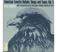 Seeger, Pete - American Favorite Ballads Vol 5: Tunes & Songs As