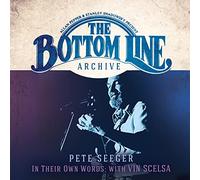 Seeger, Pete - Bottom Line Archive Series: In Their Own Words