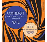 Seeger, Pete - Goofing-Off Suite-Remast