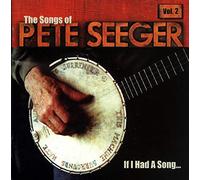 Various Artists If I Had a Song: The Songs of Pete Seeger Vol. 2 (CD) Album