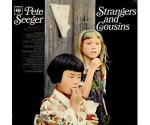 Seeger, Pete - Strangers & Cousins: Songs From His World Tour