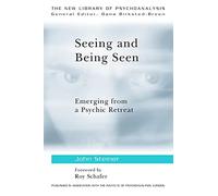 Seeing and Being Seen: Emerging from a Psychic Retreat