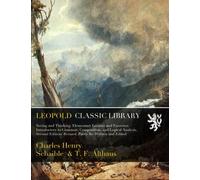 Seeing and Thinking: Elementary Lessons and Exercises Introductory to Grammar, Composition, and Logical Analysis. Second Edition: Revised, Partly Re-Written and Edited