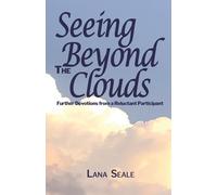 Seeing Beyond the Clouds: Further Devotions from a Reluctant Participant
