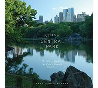 Seeing Central Park: The Official Guide to the World's Greatest Urban Park [Lingua Inglese]
