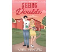Seeing Double: A Nerd Boy/Popular Girl College Romance