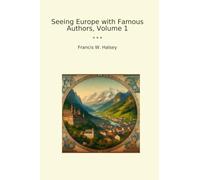 Seeing Europe with Famous Authors, Volume 1