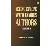 Seeing Europe with Famous Authors Volume 3