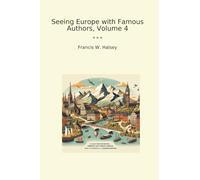 Seeing Europe with Famous Authors, Volume 4