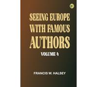 Seeing Europe with Famous Authors Volume 4
