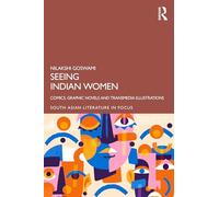 Seeing Indian Women: Comics, Graphic Novels and Transmedia Illustrations