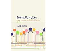 Seeing Ourselves: Exploring Race, Ethnicity, and Culture
