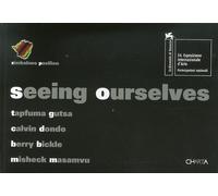 Seeing ourselves. Tapfuma Gutsa. Calvin Dondo. Berry Bickle. Misheck Masamvu