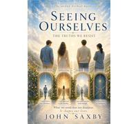 Seeing Ourselves: The truths we resist